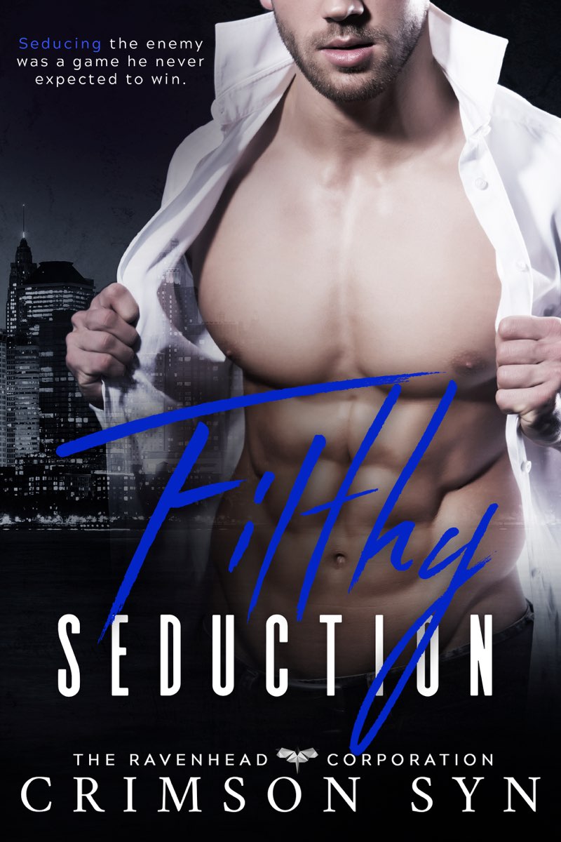 Ravenhead Corp. Book 03: Filthy Seduction